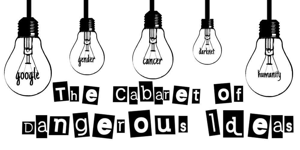 Cabaret of Dangerous Ideas